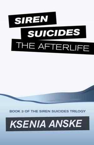 Cover of the book The Afterlife (Siren Suicides, Book 3) by Gillian Rogerson