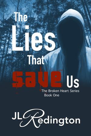 Cover of the book The Lies That Save Us by JL Redington