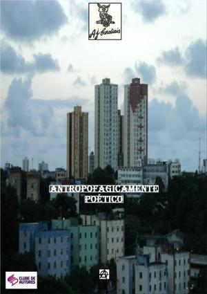 Cover of the book Antropofagicamente Poético by Marcelo Gomes Melo