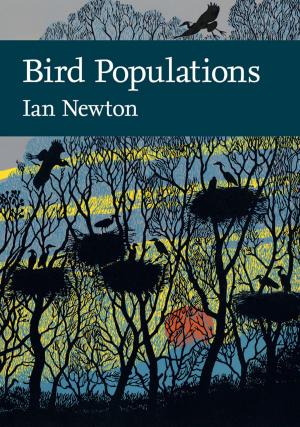 Cover of the book Bird Populations (Collins New Naturalist Library, Book 124) by Christopher Byford
