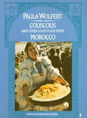 Cover of the book Couscous and Other Good Food from Morocco by Alix Hawley