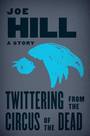 Cover of the book Twittering from the Circus of the Dead by Elmore Leonard