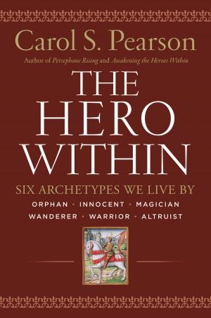 Cover of the book Hero Within - Rev. & Expanded Ed. by Mark Nesbitt