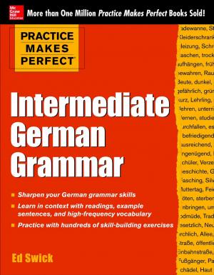 Cover of the book Practice Makes Perfect Intermediate German Grammar by Paul Georgiou, Christopher Prendergast