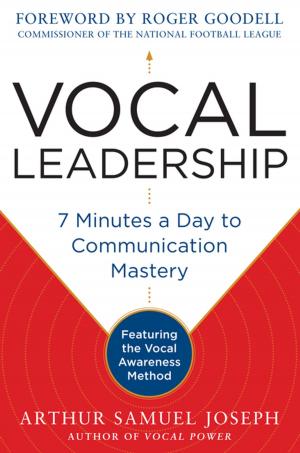 Book cover of Vocal Leadership: 7 Minutes a Day to Communication Mastery, with a foreword by Roger Goodell