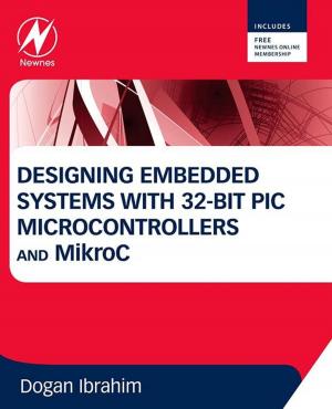 Cover of the book Designing Embedded Systems with 32-Bit PIC Microcontrollers and MikroC by Kenneth A. Savin