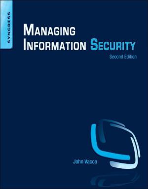 Cover of the book Managing Information Security by Piotr Staszkiewicz, Lucia Staszkiewicz
