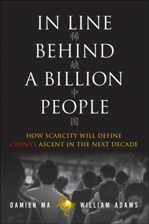 Cover of the book In Line Behind a Billion People by Helio Fred Garcia, Jon Huntsman, Ken Blanchard, Colleen Barrett, Doug Lennick, Fred Kiel Ph.D.