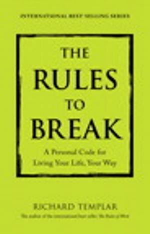 Cover of the book The Rules to Break by Rogers Cadenhead