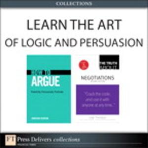 Cover of the book Learn the Art of Logic and Persuasion (Collection) by Robert Brunner, Stewart Emery, Russ Hall