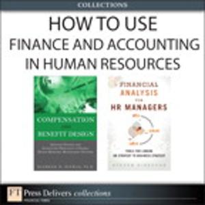 Cover of the book How to Use Finance and Accounting in HR (Collection) by Estelle McGechie
