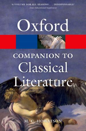 Cover of the book The Oxford Companion to Classical Literature by George Eliot, Josie Billington