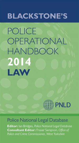 Cover of the book Blackstone's Police Operational Handbook 2014: Law by Mary Wollstonecraft Shelley