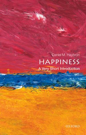 Cover of the book Happiness: A Very Short Introduction by Eleanor Rosamund Barraclough