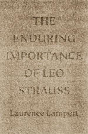 Cover of the book The Enduring Importance of Leo Strauss by Aristotle, Carnes Lord