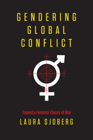 Cover of the book Gendering Global Conflict by Michael Glover Smith, Adam Selzer