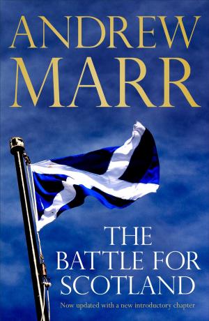 Cover of the book The Battle for Scotland by Saul David