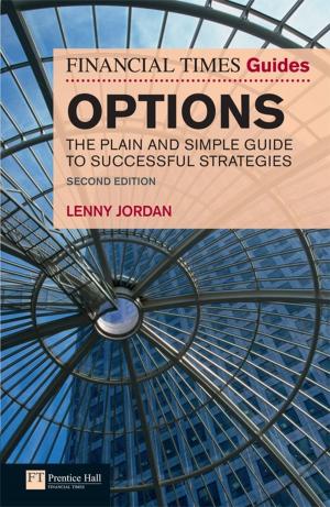 Cover of the book The Financial Times Guide to Options by Mike Clayton