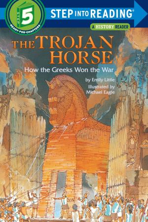 Cover of the book The Trojan Horse: How the Greeks Won the War by Wendy Mass