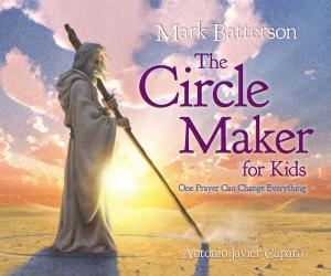 Cover of the book The Circle Maker for Kids by Zondervan