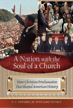 Cover of the book A Nation with the Soul of a Church: How Christian Proclamation Has Shaped American History by 