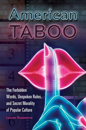 Cover of the book American Taboo: The Forbidden Words, Unspoken Rules, and Secret Morality of Popular Culture by Priscilla Roberts