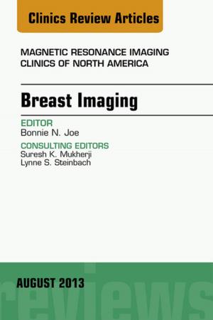 Cover of the book Breast Imaging, An Issue of Magnetic Resonance Imaging Clinics, E-Book by Clare Stephenson, MA(Cantab), BM, BCh(Oxon), MSc(Public Health Medicine), LicAc(Licentiate in Acupuncture)