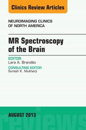 Book cover of MR Spectroscopy of the Brain, An Issue of Neuroimaging Clinics, E-Book