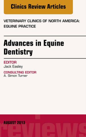 bigCover of the book Advances in Equine Dentistry, An Issue of Veterinary Clinics: Equine Practice, E-Book by 