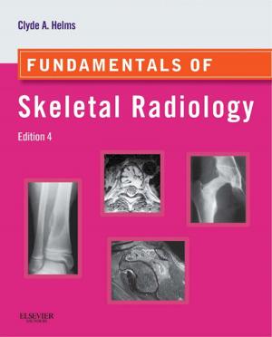 Cover of Fundamentals of Skeletal Radiology E-Book
