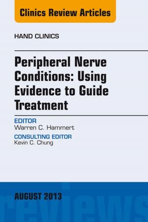 Cover of the book Peripheral Nerve Conditions: Using Evidence to Guide Treatment, An Issue of Hand Clinics, E-Book by Myung K. Park, MD, FAAP, FACC