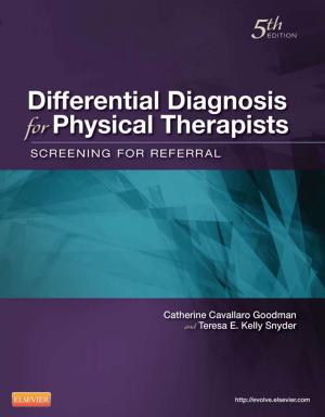 Cover of the book Differential Diagnosis for Physical Therapists- E-Book by Carole Lium Edelman, APRN, MS, CS, BC, CMC, Carol Lynn Mandle, PhD, AP, RN, CNS, FNP, Elizabeth C. Kudzma, DNSc, MPH, RNC