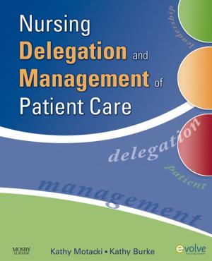 Cover of the book Nursing Delegation and Management of Patient Care - E-Book by Eduardo Bossone, MD PhD FESC FA, Raimund Erbel, MD, FACC, FESC