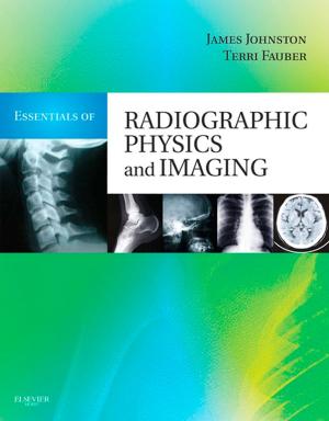 Cover of the book Essentials of Radiographic Physics and Imaging - E-Book by Philip Van Caille, Dave Bruckenburg, Pathik Hagemann, Christiane Billen-Mertes, Luc Roggen