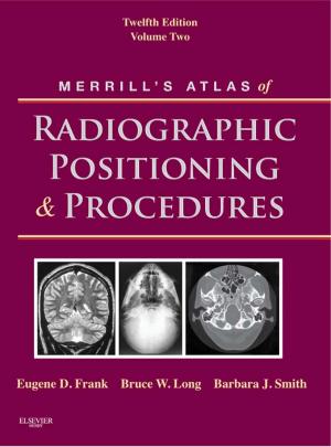 Book cover of Merrill's Atlas of Radiographic Positioning and Procedures - E-Book