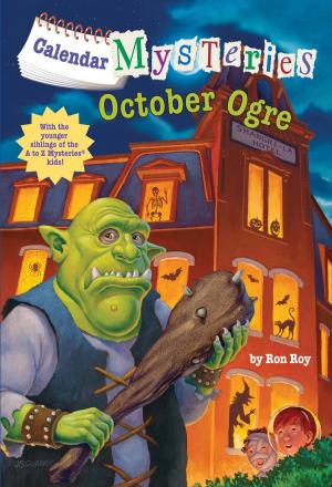 Cover of the book Calendar Mysteries #10: October Ogre by Jason Segel, Kirsten Miller