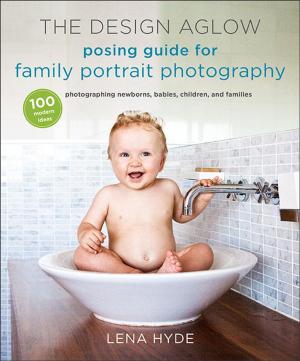 Cover of the book The Design Aglow Posing Guide for Family Portrait Photography by Miao喵 Photography