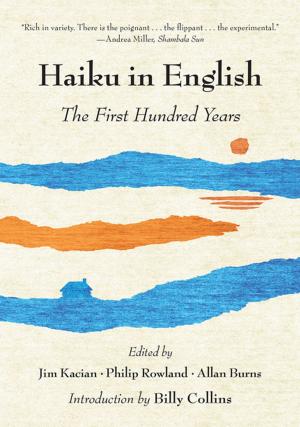 Cover of the book Haiku in English: The First Hundred Years by Kim Addonizio
