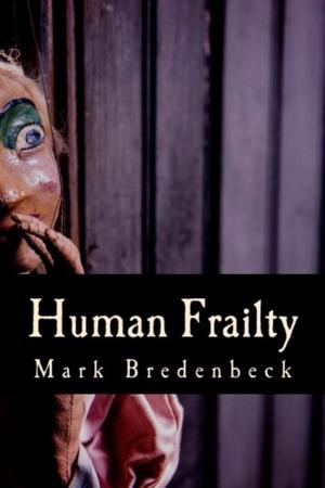 Cover of the book Human Frailty, a Detective Mike Bridger novel by Patrick Kanouse