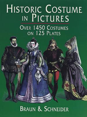 Cover of the book Historic Costume in Pictures by James Malcolm Rymer, Thomas Peckett Prest