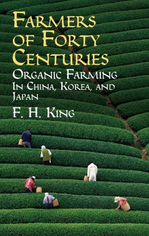 Cover of the book Farmers of Forty Centuries by 