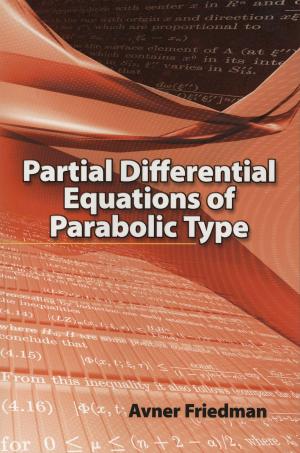 Cover of the book Partial Differential Equations of Parabolic Type by Francis James Child