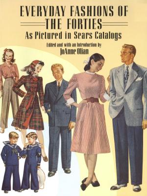 Cover of the book Everyday Fashions of the Forties As Pictured in Sears Catalogs by Doris Rosenthal