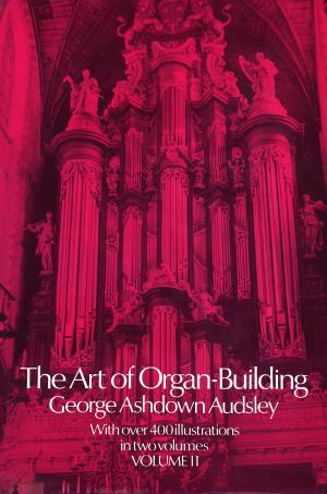 Cover of the book The Art of Organ Building, Vol. 2 by L. M. Milne-Thomson