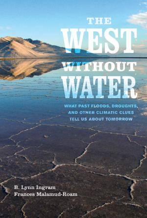 Cover of the book The West without Water by Leidy Klotz