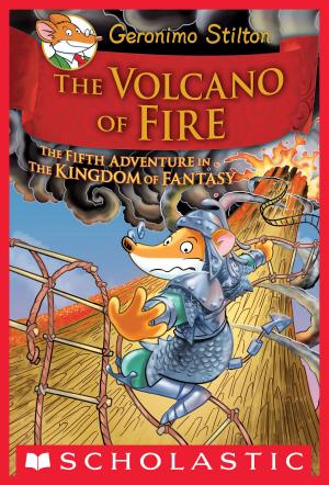 Book cover of Geronimo Stilton and the Kingdom of Fantasy #5: The Volcano of Fire