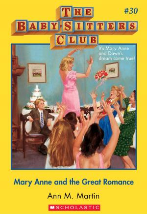 Cover of the book The Baby-Sitters Club #30: Mary Anne and the Great Romance by Jim Gigliotti