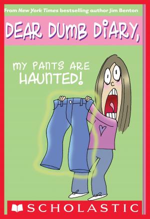 Cover of the book Dear Dumb Diary #2: My Pants Are Haunted by Katrina Charman