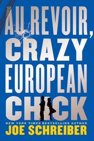 Cover of the book Au Revoir, Crazy European Chick by Steve N. G. Howell, Jon Dunn