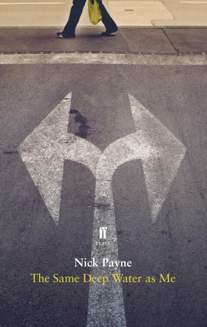 Cover of the book The Same Deep Water As Me by Nick Payne